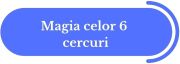 Magia Celor Sase Cercuri